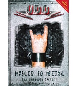 U.D.O. - Nailed to Metal - The Complete History