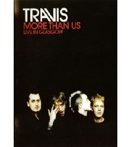 Travis - More  Than Us - Live in Glasgow