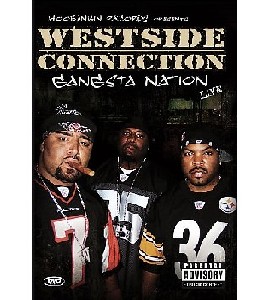 Westside Connection - Gangsta Nation Live