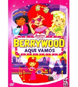 Strawberry Shortcake - Berrywood Here We Come