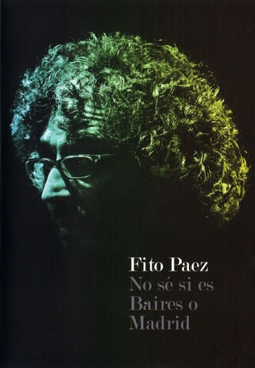 Fito Paez - No Se Si Es Baires o Madrid
