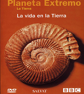 Bbc - Planeta Extremo: La vida en la Tierra