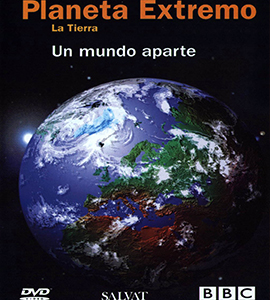 Bbc - Planeta Extremo: Un mundo Aparte