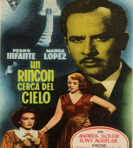 Pedro Infante : Un Rincón Cerca del Cielo