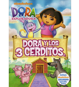 Dora la Exploradora - Y los tres cochinitos