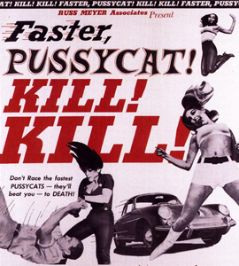 Faster, Pussycat! Kill! Kill!