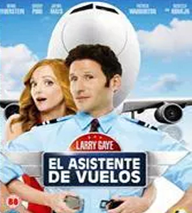 Larry Gaye: Renegade Male Flight Attendant