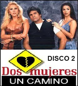 Dos mujeres, un camino - Disco 2