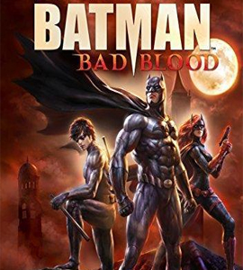 Batman: Bad Blood