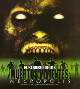 Return of the Living Dead 4: Necropolis