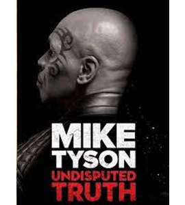 Mike Tyson: Undisputed Truth