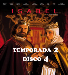 Isabel (Serie de TV) TEMPORADA 2 DISCO 4